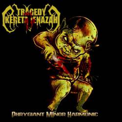 Tragedy Kereta Jenazah : Phyrgiant Minor Harmonic